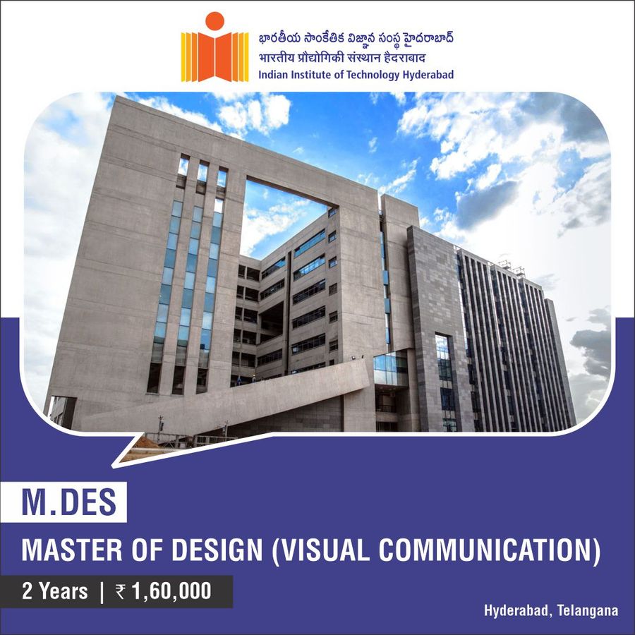 Master of Design [M.Des] (Visual Communication) at Indian Institute of Technology, Hyderabad, Hyderabad